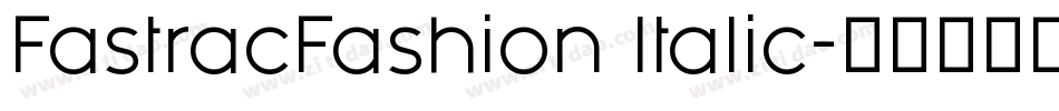 FastracFashion Italic字体转换